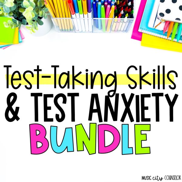 Test-Taking Skills & Test Anxiety BUNDLE