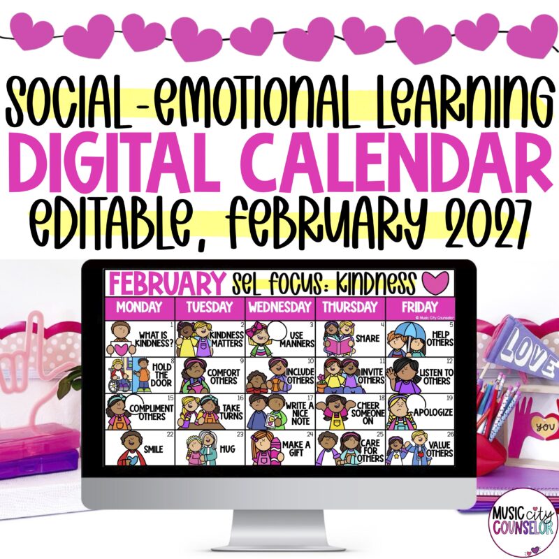 EDITABLE SEL Digital Calendar: Kindness, February 2027