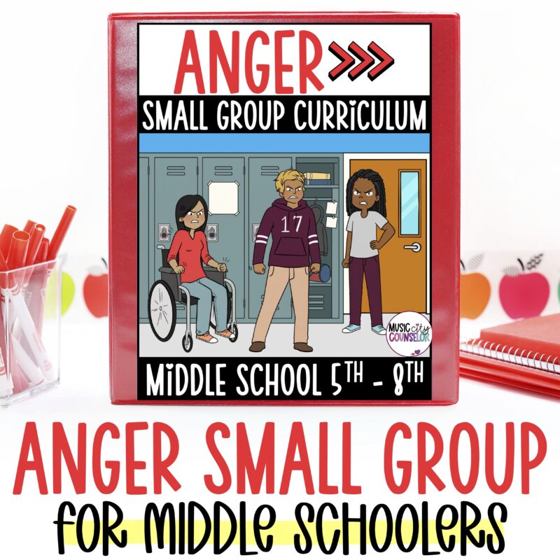 Middle School Anger Small Group Curriculum